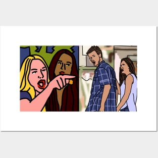 Woman Yelling at Distracted Boyfriend Meme Mash-up Posters and Art